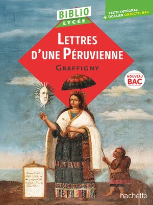 cover image of BiblioLycée--Lettres d'une Péruvienne, de Graffigny--BAC 2026
